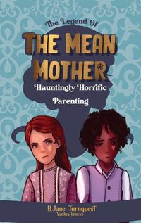 Cover image for The Legend of The Mean Mother