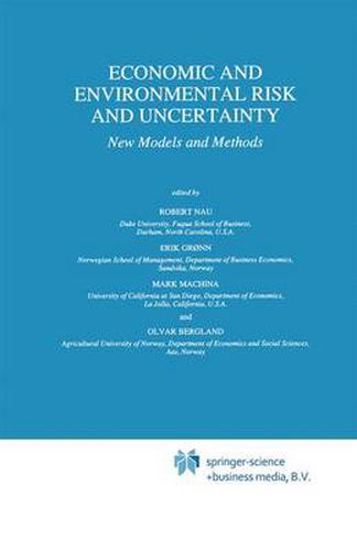 Economic and Environmental Risk and Uncertainty: New Models and Methods