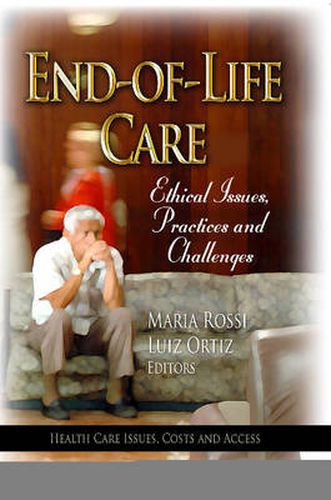 Cover image for End-of-Life Care: Ethical Issues, Practices & Challenges