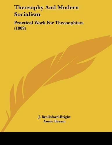 Cover image for Theosophy and Modern Socialism: Practical Work for Theosophists (1889)