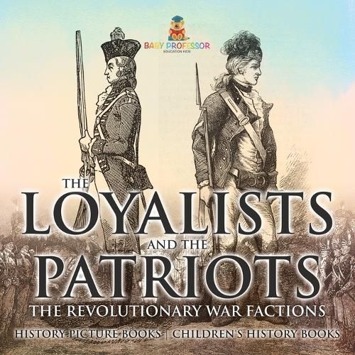 Cover image for The Loyalists and the Patriots