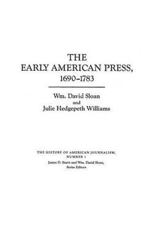 The Early American Press, 1690-1783