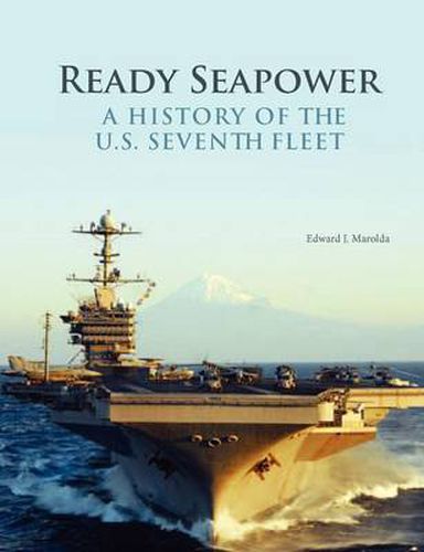 Cover image for Ready Seapower: A History of the U.S. Seventh Fleet