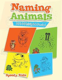 Cover image for Naming Animals: Dot to Dot Activity Book Preschool