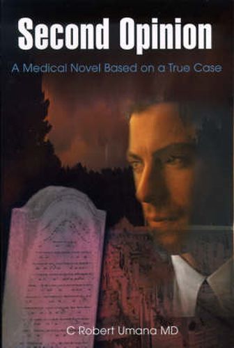 Cover image for Second Opinion: A Medical Novel Based on a True Case