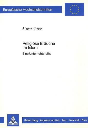 Cover image for Religioese Braeuche Im Islam: Eine Unterrichtsreihe