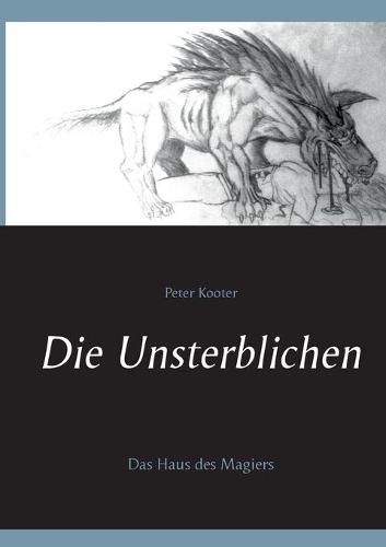 Cover image for Die Unsterblichen: Das Haus des Magiers