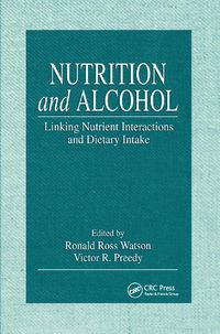 Cover image for Nutrition and Alcohol: Linking Nutrient Interactions and Dietary Intake