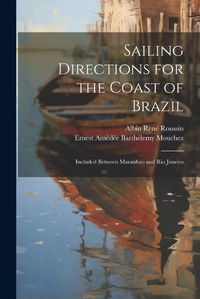 Cover image for Sailing Directions for the Coast of Brazil