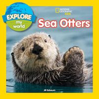 Cover image for Explore My World Sea Otters