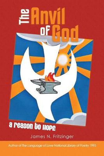 Cover image for The Anvil of God: A Reason To Hope