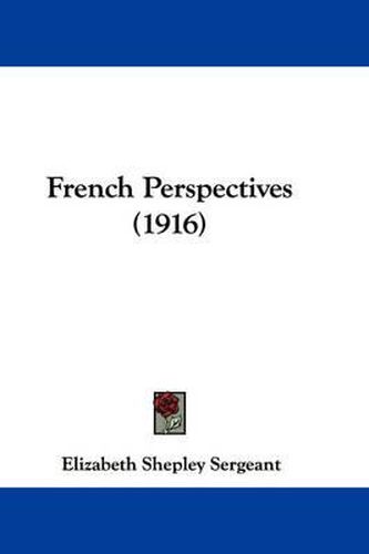 Cover image for French Perspectives (1916)