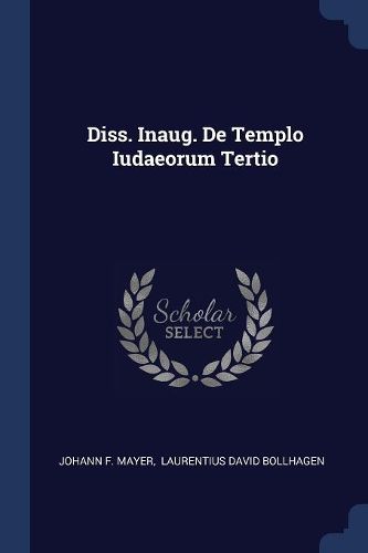 Cover image for Diss. Inaug. de Templo Iudaeorum Tertio