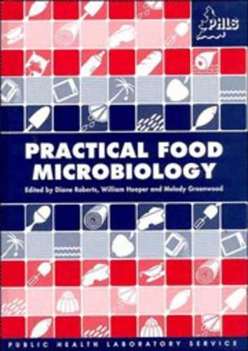 Practical Food Microbiology: Methods for the examination of food for micro-organisms of public health significance