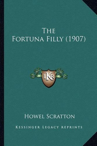 Cover image for The Fortuna Filly (1907)