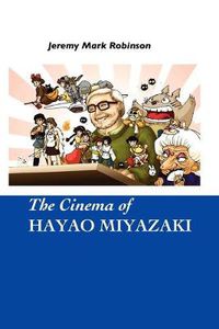 Cover image for THE Cinema of Hayao Miyazaki