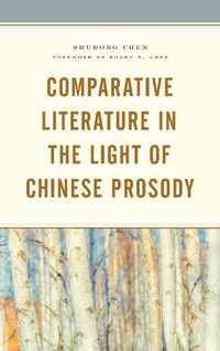 Cover image for Comparative Literature in the Light of Chinese Prosody