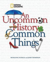 Cover image for An Uncommon History of Common Things