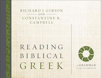 Cover image for Reading Biblical Greek: A Grammar for Students