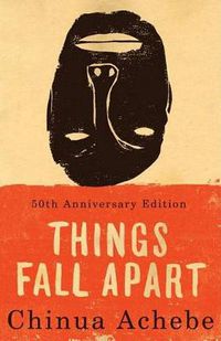 Cover image for Things Fall Apart: A Novel