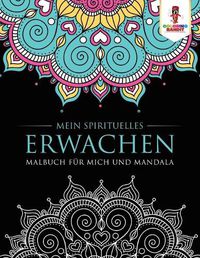 Cover image for Mein spirituelles Erwachen: Malbuch fur mich und Mandala