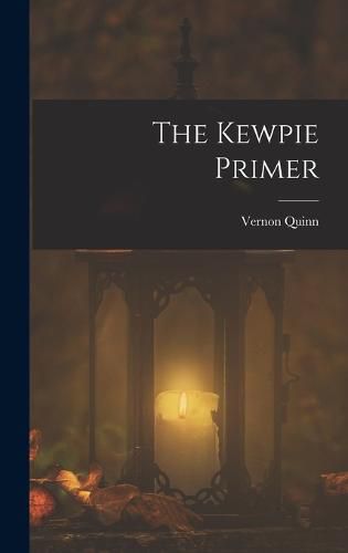 Cover image for The Kewpie Primer