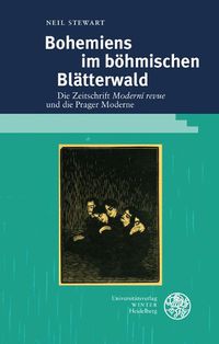 Cover image for Bohemiens Im Bohmischen Blatterwald: Die Zeitschrift 'moderni Revue' Und Die Prager Moderne