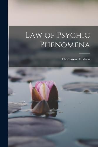 Cover image for Law of Psychic Phenomena