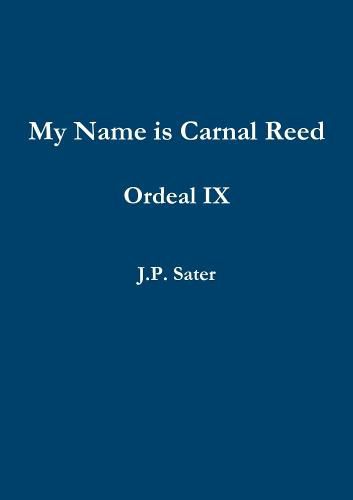 Cover image for My Name is Carnal Reed: Ordeal IX