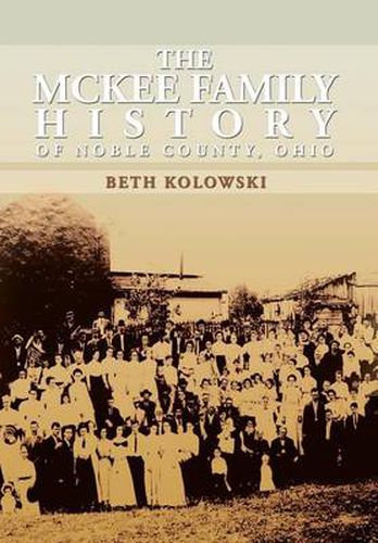 Cover image for The McKee Family History of Noble County, Ohio