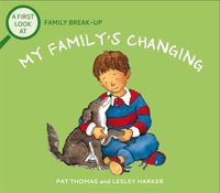 Cover image for A First Look At: Family Break-Up: My Family's Changing