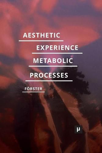 Cover image for Aesthetic Experience of Metabolic Processes