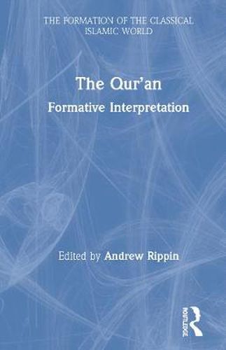 Cover image for The Qur'an: Formative Interpretation