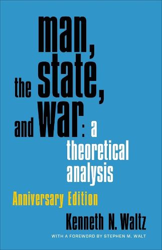 Cover image for Man, the State, and War: A Theoretical Analysis