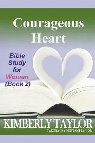 Cover image for Courageous Heart: Bible Study for Women (Book 2)