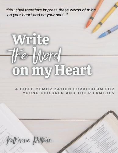 Cover image for Write the Word on My Heart: A Bible Memorization Curriculum for Young Writers and Their Families