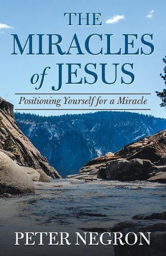 Cover image for The Miracles of Jesus: Positioning Yourself for a Miracle