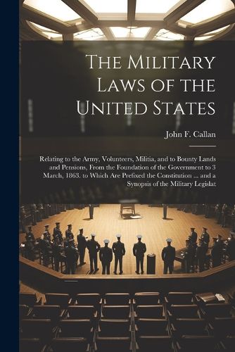 The Military Laws of the United States