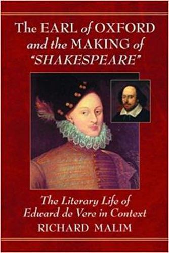 Cover image for The Earl of Oxford and the Making of Shakespeare: The Literary Life of Edward de Vere in Context