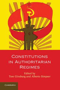 Cover image for Constitutions in Authoritarian Regimes