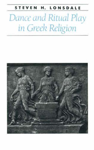 Cover image for Dance and Ritual Play in Greek Religion