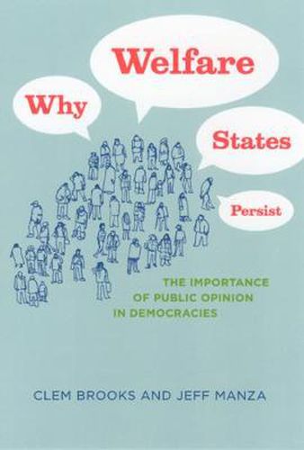 Cover image for Why Welfare States Persist: The Importance of Public Opinion in Democracies