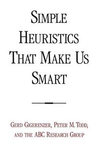 Cover image for Simple Heuristics That Make Us Smart