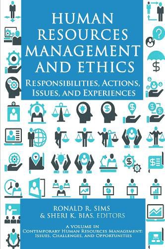 Cover image for Human Resources Management and Ethics: Responsibilities, Actions, Issues, and Experiences