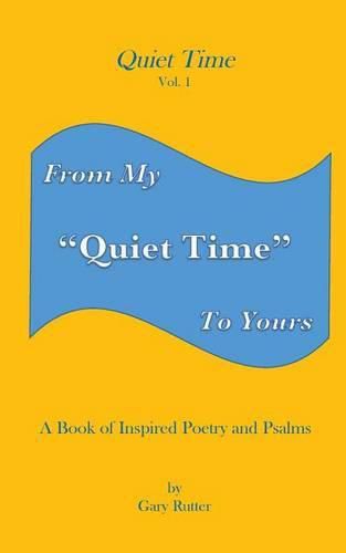 Quiet Time: From My Quiet Time to Yours