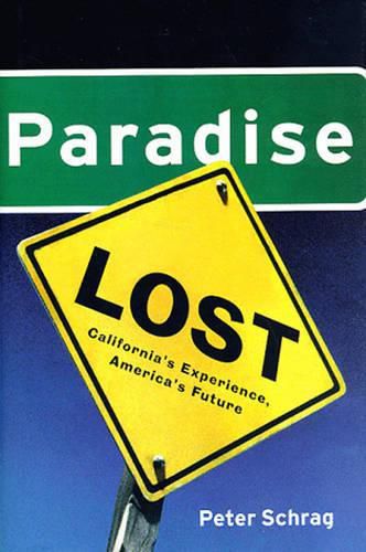 Cover image for Paradise Lost: California's Experience, America's Future