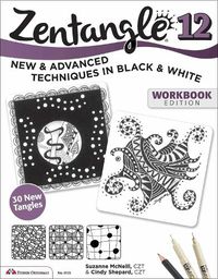 Cover image for Zentangle 12, Workbook Edition: New and Advanced Techniques in Black and White