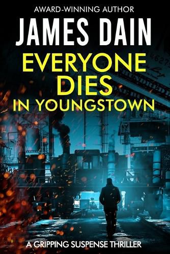 Cover image for Everyone Dies in Youngstown: A Gripping Suspense Thriller