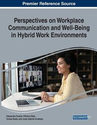 Cover image for Perspectives on Workplace Communication and Well-Being in Hybrid Work Environments