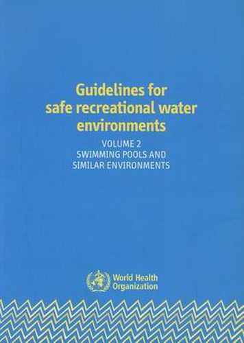 Cover image for Guidelines for Safe Recreational Water Environments: Swimming Pools and Similar Environments